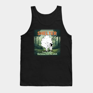 shelter ,Trees shelter  the house from the wind. Tank Top